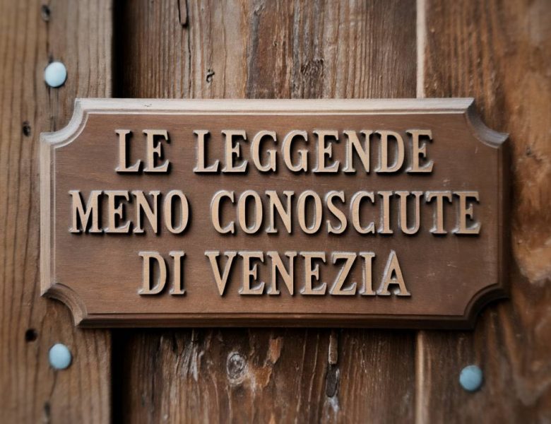 Le leggende meno conosciute di Venezia